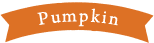 Pumpkin